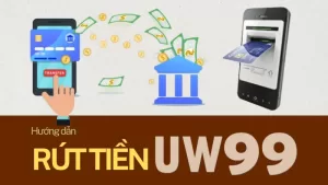 rut tien uw99 - linkvaouw99 com